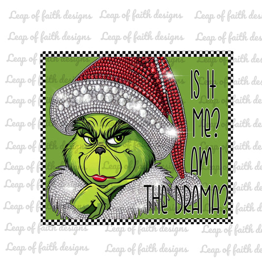 Is it me am I the drama grinch bling