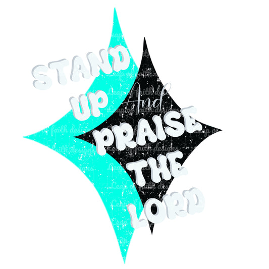 Stand up and praise the lord