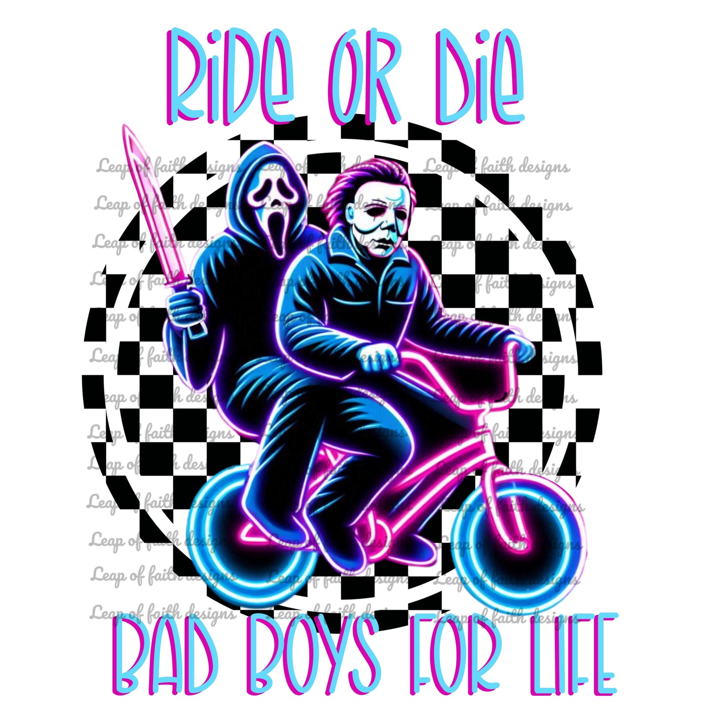 Neon ride or die bad boys for life