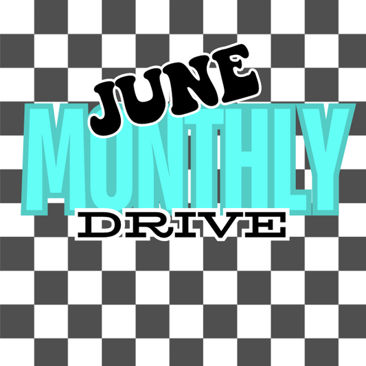 JUNE MONTHLY DRIVE 2024